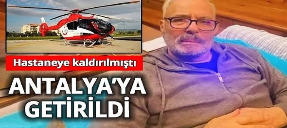 Hastaneye kaldırılmıştı! Ferdi Tayfur Antalya'ya sevk edildi